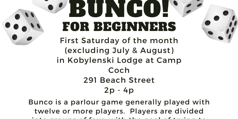 Beginner BUNCO for all first Saturday of the month from 2p-4p at Camp Coch