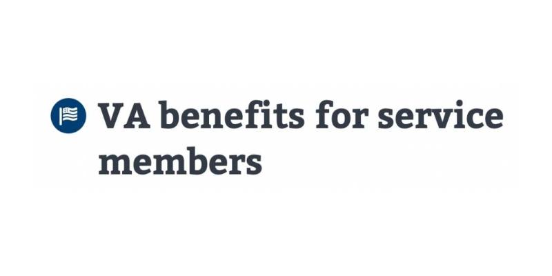 VA Benefits for Service Members